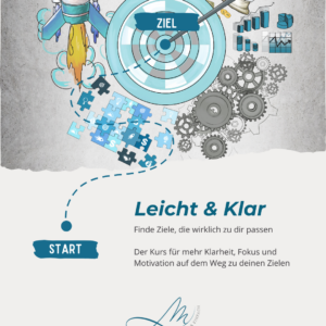 Selbstlernkurs „Leicht & Klar – Finde Ziele, die wirklich zu dir passen“